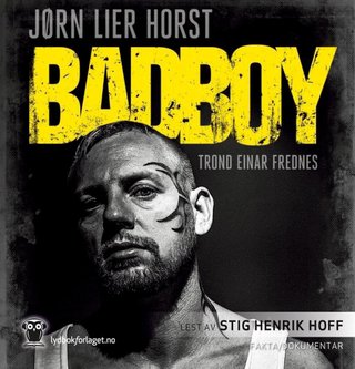 "Badboy - Trond Einar Frednes" av Jørn Lier Horst