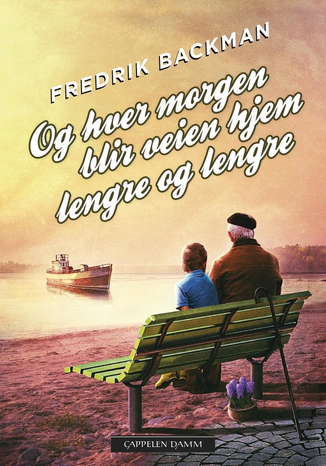 "Og hver morgen blir veien hjem lengre og lengre" av Fredrik Backman