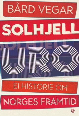 "Uro - ei historie om Norges framtid" av Bård Vegar Solhjell