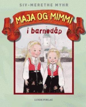 "Maja og Mimmi i barnedåp" av Siv-Merethe Myhr