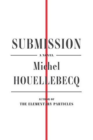 "Submission A Novel" av Michel Houellebecq