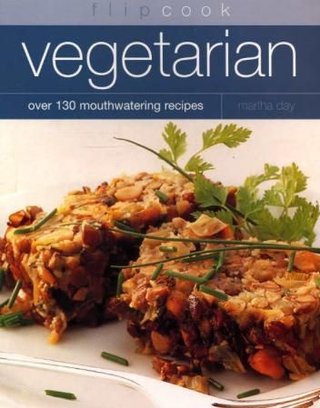 Vegetarian - over 130 mouthwatering recipes