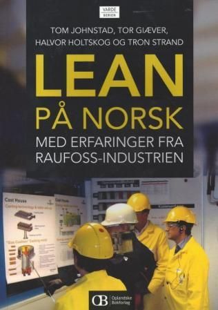 Lean på norsk - med erfaringer fra Raufoss-industrien
