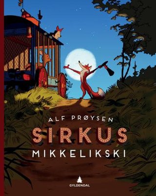 "Sirkus Mikkelikski" av Alf Prøysen