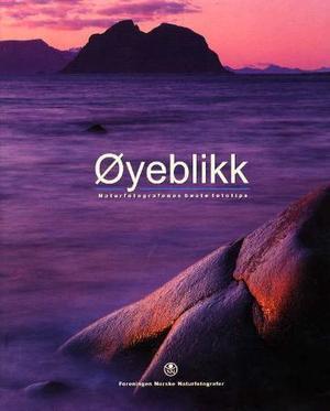 "Øyeblikk - naturfortografenes beste fototips" av Pål Hermansen