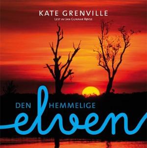 "Den hemmelige elven" av Kate Grenville