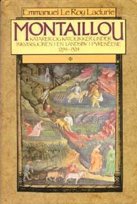 "Montaillou - katarer og katolikker under inkvisisjonen i en landsby i Pyreneene 1294-1324" av Emmanuel Le Roy Ladurie