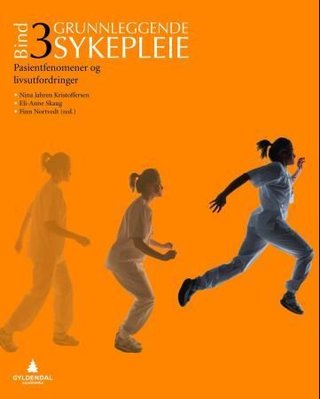 "Grunnleggende sykepleie 3 - pasientfenomener og livsutfordringer" av Nina Jahren Kristoffersen