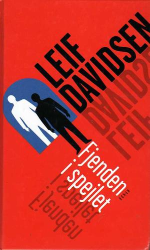 "Fjenden i spejlet" av Leif Davidsen
