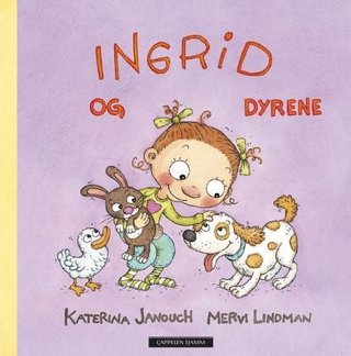 "Ingrid og dyrene" av Katerina Janouch