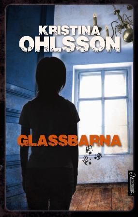 "Glassbarna" av Kristina Ohlsson