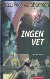 Ingen vet - noveller