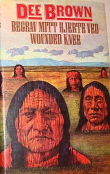 Begrav Mitt Hjerte Ved wounded Knee