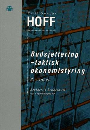"Budsjettering - taktisk økonomistyring" av Kjell Gunnar Hoff