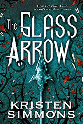 "The Glass Arrow" av Kristen Simmons