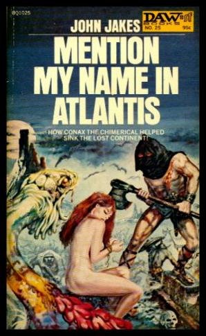 "MENTION MY NAME IN ATLANTIS - Conax the Chimerical (re - Conan the Barbarian)" av John Jakes
