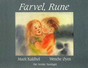 "Farvel, Rune" av Marit Kaldhol