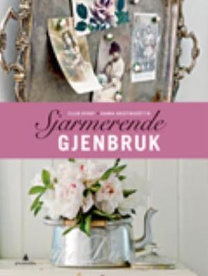 "Sjarmerende gjenbruk" av Ellen Dyrop