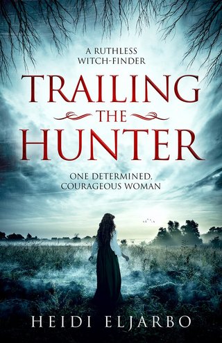 "Trailing the Hunter - A Novel of Misconception, Truth, and Love" av Heidi Eljarbo