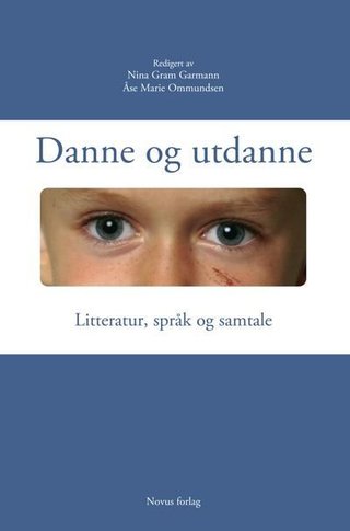 Danne og utdanne - litteratur, språk og samtale