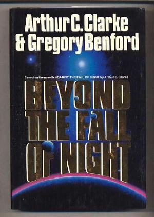 "Beyond the Fall of Night" av Arthur C. Clarke