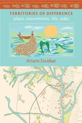 "Territories of Difference Place, Movements, Life, Redes (New Ecologies for the Twenty-first Century)" av Arturo Escobar