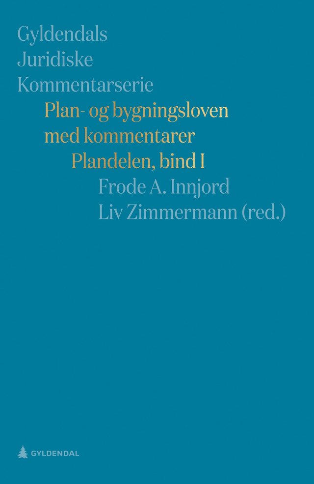 "Plan- og bygningsloven med kommentarer - Bind I : Plandelen" av Norge
