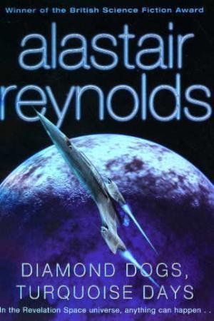 "Diamond dogs ; Turquoise days" av Alastair Reynolds