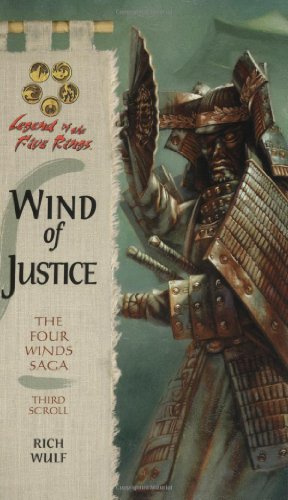 "Wind of Justice (Legend of the Five Rings Four Winds Saga, Book 3)" av Rich Wulf