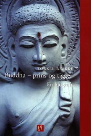 "Buddha - prins og tigger - en biografi" av Torkel Brekke