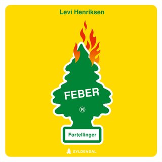 "Feber - fortellinger" av Levi Henriksen