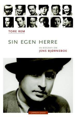 "Sin egen herre - en biografi om Jens Bjørneboe" av Tore Rem