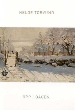 "Opp i dagen - kortdikt" av Helge Torvund