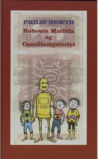 "Roboten Matilda og Camillamysteriet" av Philip Newth