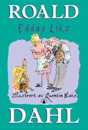 "Eddap Liks" av Roald Dahl