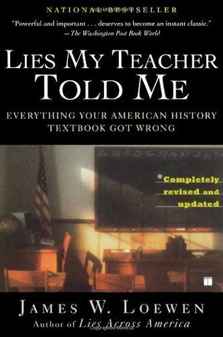 "Lies My Teacher Told Me Everything Your American History Textbook Got Wrong" av James W. Loewen