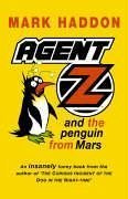 "Agent Z and the Penguin from Mars (Red Fox fantastic stories)" av Mark Haddon