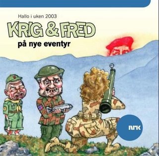Krig og Fred på nye eventyr - hallo i uken 2003