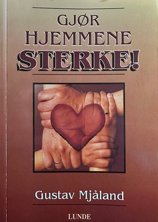 "Gjør hjemmene sterke!" av Gustav Mjåland