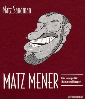 "Matz mener" av Matz Sandman