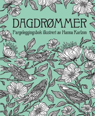 "Dagdrømmer fargeleggingsbok" av Hanna Karlzon