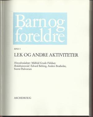 "Barn og foreldre. Bd. 3 lek og andre aktiviteter" av Målfrid Grude Flekkøy
