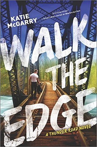"Walk the Edge (Thunder Road)" av Katie McGarry