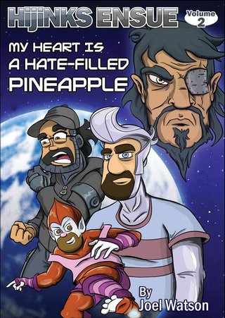"My Heart is a Hate-filled Pineapple Hijinks Ensue, volume 2" av Joel Watson