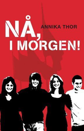 "Nå, i morgen!" av Annika Thor