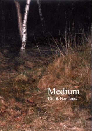 "Medium - dikt" av Henrik Nor-Hansen
