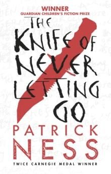 "The knife of never letting go" av Patrick Ness