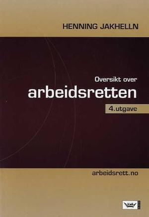 "Oversikt over arbeidsretten" av Henning Jakhelln