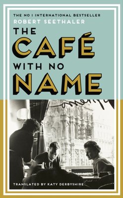 "The Cafe with no Name" av Robert Seethaler