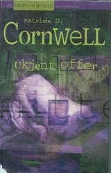 "Ukjent offer" av Patricia Daniels Cornwell